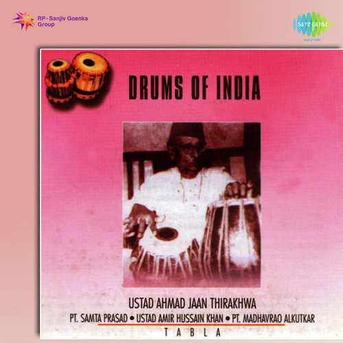Drums Of India - Ustad Ahmedjan Thirakwa Ustad Ahmedjan Thirakwa MP3 Download